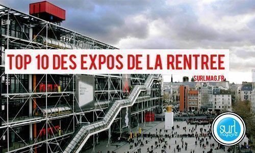 Top 10 des expos à ne pas louper à la rentrée