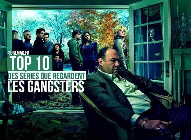 Le Top 10 des series que regardent les gangsters