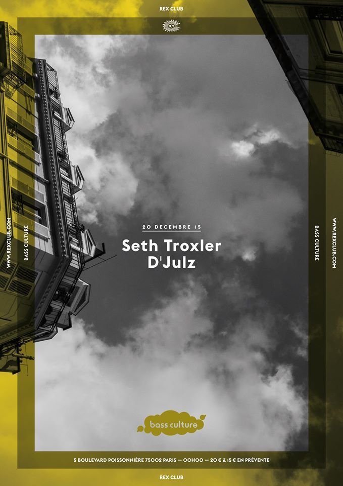 BASS CULTURE PART 2 : Seth Troxler, D’julz