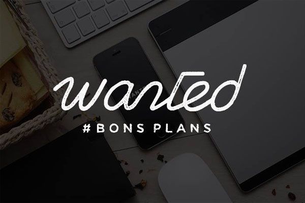 wanted bons plans1