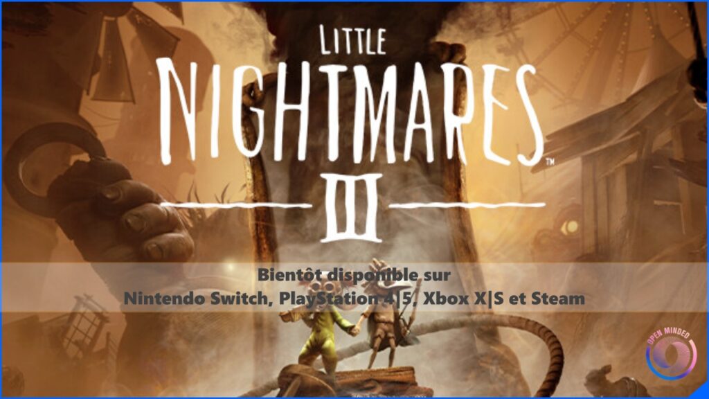 Little Nightmares III arrive bientôt dans l'horreur sur toutes tes consoles préférées !